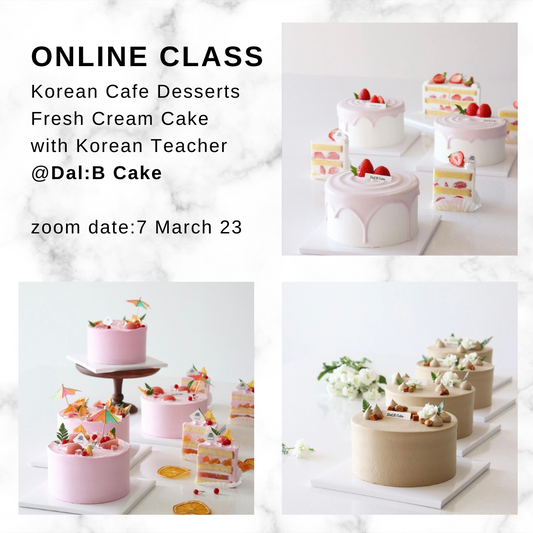 Online Class : Dal B Cake one day class - Strawberry Cake / Hojicha Cake / Fuzzy Navel Cake